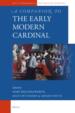 Abbildung von Hollingsworth / Pattenden | A Companion to the Early Modern Cardinal | 1. Auflage | 2020 | 91 | beck-shop.de