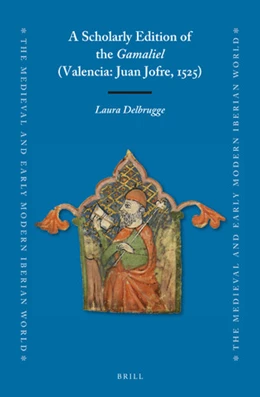 Abbildung von Delbrugge | A Scholarly Edition of the <i>Gamaliel</i> (Valencia: Juan Jofre, 1525) | 1. Auflage | 2020 | 73 | beck-shop.de