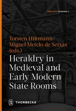 Abbildung von Hiltmann / Metelo Seixas | Heraldry in Medieval and Early Modern State Rooms | 1. Auflage | 2020 | beck-shop.de