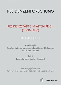 Abbildung von Hirschbiegel / Rabeler | Residenzstädte im Alten Reich (1300-1800). Ein Handbuch | 1. Auflage | 2020 | beck-shop.de