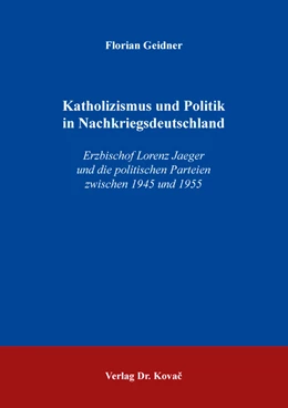 Abbildung von Geidner | Katholizismus und Politik in Nachkriegsdeutschland | 1. Auflage | 2019 | 112 | beck-shop.de