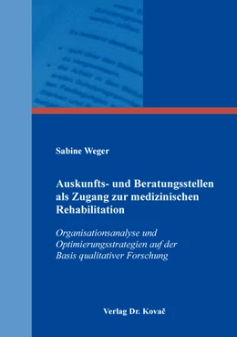 Abbildung von Weger | Auskunfts- und Beratungsstellen als Zugang zur medizinischen Rehabilitation | 1. Auflage | 2019 | 52 | beck-shop.de