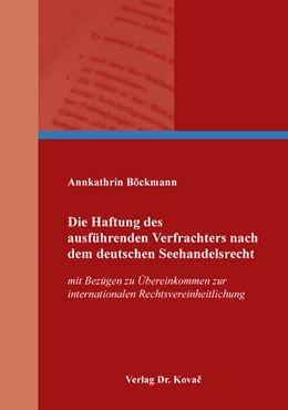 Abbildung von Böckmann | Die Haftung des ausführenden Verfrachters nach dem deutschen Seehandelsrecht | 1. Auflage | 2019 | 55 | beck-shop.de