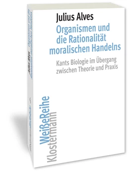 Abbildung von Alves | Organismen und die Rationalität moralischen Handelns | 1. Auflage | 2019 | 4 | beck-shop.de