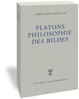 Abbildung von Poetsch | Platons Philosophie des Bildes | 1. Auflage | 2019 | beck-shop.de