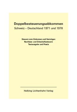 Abbildung von Doppelbesteuerungsabkommen Schweiz - Deutschland 1971 und 1978 EL 52 | 1. Auflage | 2019 | 52 | beck-shop.de