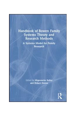 Abbildung von Keller / Noone | Handbook of Bowen Family Systems Theory and Research Methods | 1. Auflage | 2020 | beck-shop.de