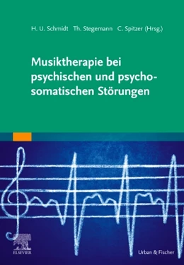 Abbildung von Schmidt / Stegemann | Musiktherapie bei psychischen und psychosomatischen Störungen | 1. Auflage | 2019 | beck-shop.de
