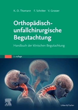 Abbildung von Thomann / Grosser | Orthopädisch-unfallchirurgische Begutachtung | 3. Auflage | 2019 | beck-shop.de