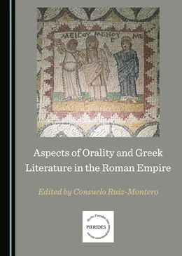 Abbildung von Ruiz-Montero | Aspects of Orality and Greek Literature in the Roman Empire | 1. Auflage | 2019 | beck-shop.de