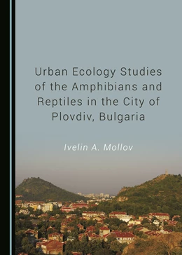 Abbildung von Mollov | Urban Ecology Studies of the Amphibians and Reptiles in the City of Plovdiv, Bulgaria | 1. Auflage | 2019 | beck-shop.de