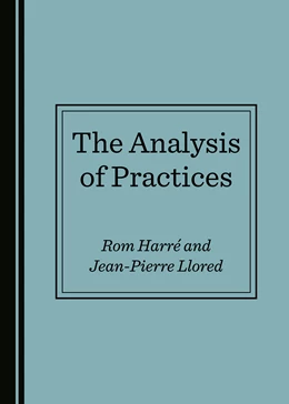 Abbildung von Harré / Llored | The Analysis of Practices | 1. Auflage | 2019 | beck-shop.de