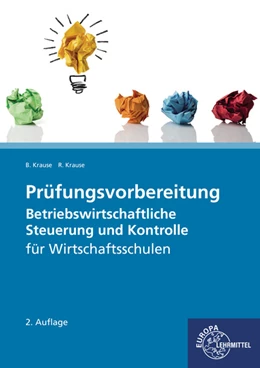 Abbildung von Krause | Prüfungsvorbereitung Betriebswirtschaftliche Steuerung und Kontrolle | 2. Auflage | 2019 | beck-shop.de
