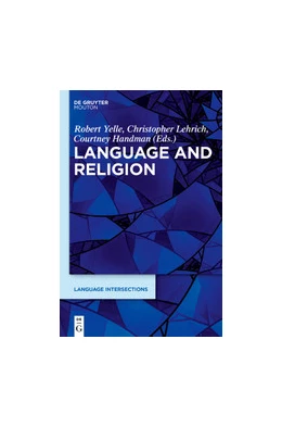 Abbildung von Yelle / Lehrich | Language and Religion | 1. Auflage | 2020 | 2 | beck-shop.de