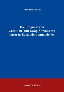 Abbildung von Merkl | Die Prognose von Credit-Default-Swap-Spreads mit linearen Zustandsraummodellen | 1. Auflage | 2019 | 229 | beck-shop.de