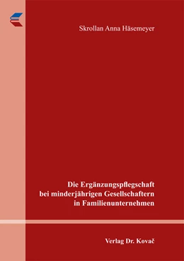 Abbildung von Häsemeyer | Die Ergänzungspflegschaft bei minderjährigen Gesellschaftern in Familienunternehmen | 1. Auflage | 2019 | 5 | beck-shop.de