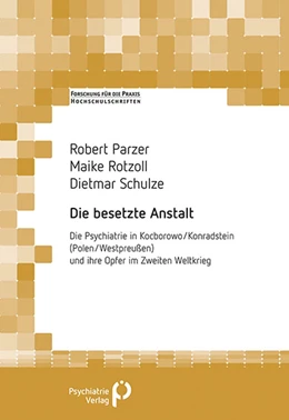 Abbildung von Parzer / Rotzoll | Die besetzte Anstalt | 1. Auflage | 2019 | beck-shop.de