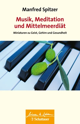 Abbildung von Spitzer | Musik, Meditation und Mittelmeerdiät (Wissen & Leben) | 1. Auflage | 2019 | beck-shop.de