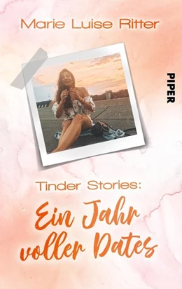 Abbildung von Ritter | Tinder Stories: Ein Jahr voller Dates | 1. Auflage | 2019 | beck-shop.de