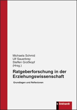 Abbildung von Schmid / Sauerbrey | Ratgeberforschung in der Erziehungswissenschaft | 1. Auflage | 2019 | beck-shop.de
