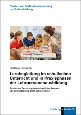 Abbildung von Schnebel | Lernbegleitung im schulischen Unterricht und in Praxisphasen der Lehrpersonenausbildung | 1. Auflage | 2019 | beck-shop.de