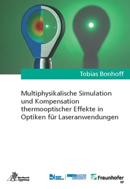 Abbildung von Bonhoff | Multiphysikalische Simulation und Kompensation thermooptischer Effekte in Optiken für Laseranwendungen | 1. Auflage | 2019 | beck-shop.de