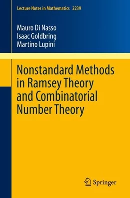 Abbildung von Di Nasso / Goldbring | Nonstandard Methods in Ramsey Theory and Combinatorial Number Theory | 1. Auflage | 2019 | beck-shop.de