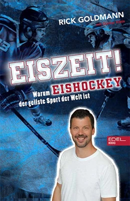 Abbildung von Goldmann | Eiszeit! Warum Eishockey der geilste Sport der Welt ist | 1. Auflage | 2019 | beck-shop.de