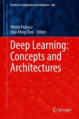 Abbildung von Pedrycz / Chen | Deep Learning: Concepts and Architectures | 1. Auflage | 2019 | 866 | beck-shop.de