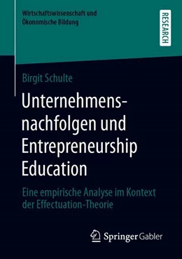 Abbildung von Schulte | Unternehmensnachfolgen und Entrepreneurship Education | 1. Auflage | 2019 | beck-shop.de
