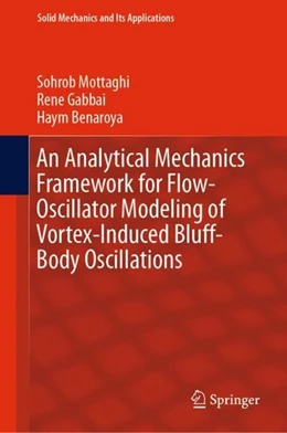 Abbildung von Mottaghi / Gabbai | An Analytical Mechanics Framework for Flow-Oscillator Modeling of Vortex-Induced Bluff-Body Oscillations | 1. Auflage | 2019 | beck-shop.de