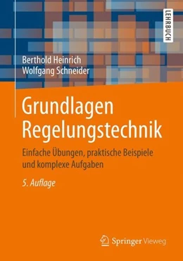 Abbildung von Heinrich / Schneider | Grundlagen Regelungstechnik | 5. Auflage | 2019 | beck-shop.de