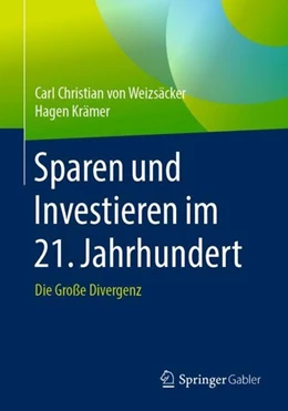 Abbildung von Weizsäcker / Krämer | Sparen und Investieren im 21. Jahrhundert | 1. Auflage | 2019 | beck-shop.de