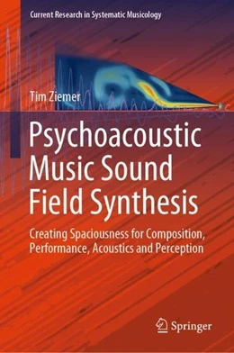 Abbildung von Ziemer | Psychoacoustic Music Sound Field Synthesis | 1. Auflage | 2019 | beck-shop.de