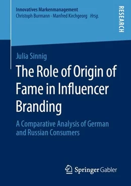 Abbildung von Sinnig | The Role of Origin of Fame in Influencer Branding | 1. Auflage | 2019 | beck-shop.de