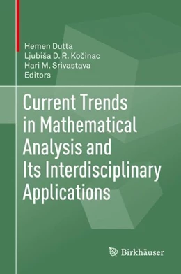 Abbildung von Dutta / Kocinac | Current Trends in Mathematical Analysis and Its Interdisciplinary Applications | 1. Auflage | 2019 | beck-shop.de