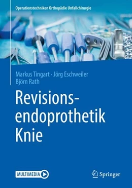 Abbildung von Tingart / Eschweiler | Revisionsendoprothetik Knie | 1. Auflage | 2019 | beck-shop.de