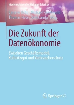Abbildung von Ochs / Friedewald | Die Zukunft der Datenökonomie | 1. Auflage | 2019 | beck-shop.de