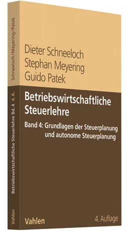 Abbildung von Schneeloch / Meyering | Betriebswirtschaftliche Steuerlehre Band 4: Grundlagen der Steuerplanung und autonome Steuerplanung | 4. Auflage | 2020 | beck-shop.de