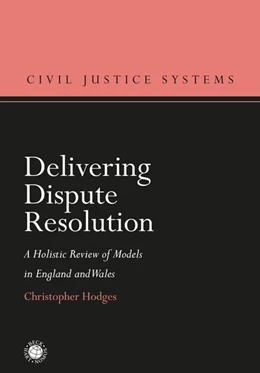 Abbildung von Hodges | Delivering Dispute Resolution | 1. Auflage | 2019 | Volume 9 | beck-shop.de