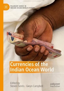 Abbildung von Serels / Campbell | Currencies of the Indian Ocean World | 1. Auflage | 2019 | beck-shop.de
