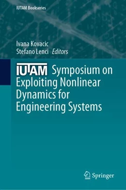Abbildung von Kovacic / Lenci | IUTAM Symposium on Exploiting Nonlinear Dynamics for Engineering Systems | 1. Auflage | 2019 | beck-shop.de