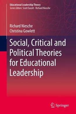 Abbildung von Niesche / Gowlett | Social, Critical and Political Theories for Educational Leadership | 1. Auflage | 2019 | beck-shop.de