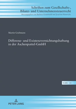 Abbildung von Grabmann | Differenz- und Existenzvernichtungshaftung in der Aschenputtel-GmbH | 1. Auflage | 2019 | 33 | beck-shop.de