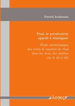 Abbildung von Irankunda | Paul, le persécuteur appelé à témoigner | 1. Auflage | 2019 | beck-shop.de