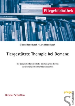 Abbildung von Hegedusch / Hegedusch | Tiergestützte Therapie bei Demenz | 1. Auflage | 2007 | beck-shop.de