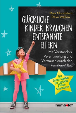 Abbildung von Mondstein / Wallow | Glückliche Kinder brauchen entspannte Eltern | 1. Auflage | 2019 | beck-shop.de