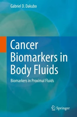 Abbildung von Dakubo | Cancer Biomarkers in Body Fluids | 1. Auflage | 2019 | beck-shop.de