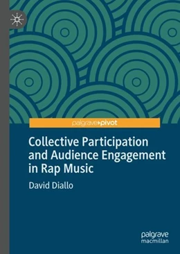 Abbildung von Diallo | Collective Participation and Audience Engagement in Rap Music | 1. Auflage | 2019 | beck-shop.de