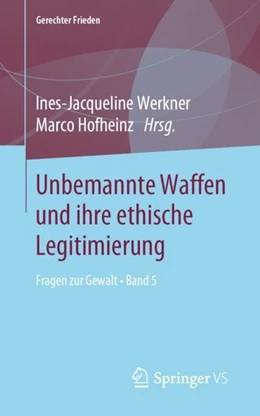 Abbildung von Werkner / Hofheinz | Unbemannte Waffen und ihre ethische Legitimierung | 1. Auflage | 2019 | beck-shop.de